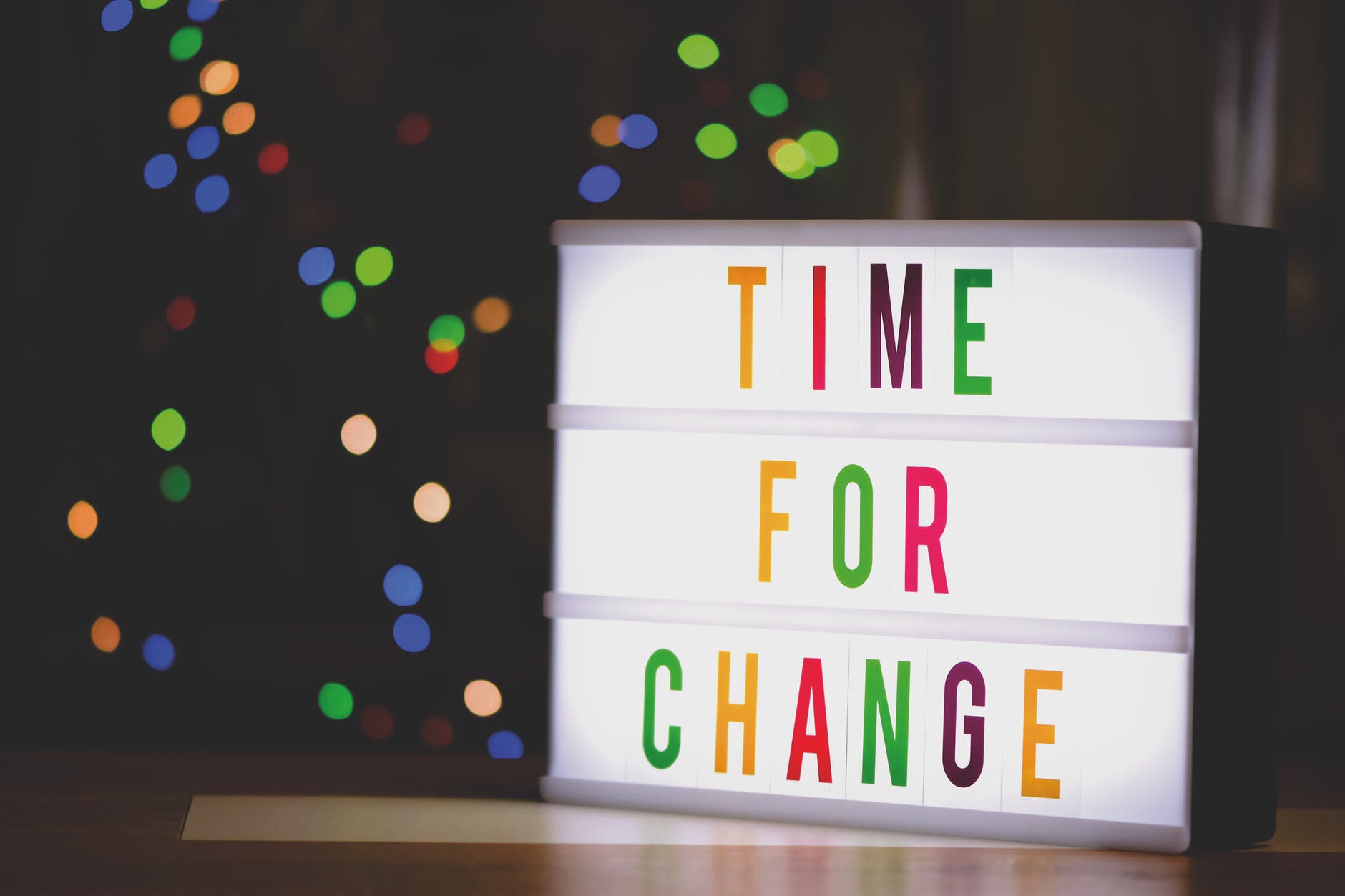 Lightbox with the message 'time for change' on it