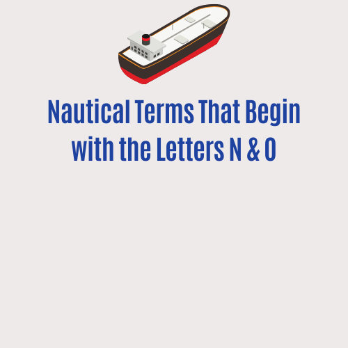 Nautical Terms That Begin with the Letters N & O