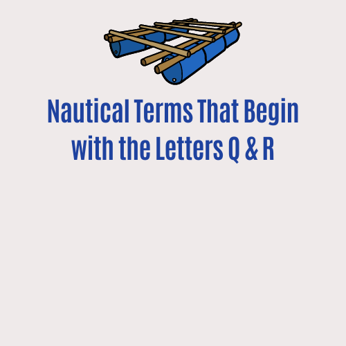 The words 'nautical terms that begin with the letters Q & R' and a raft