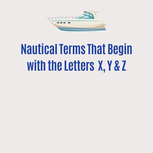 The words 'nautical terms that begin with the letter X, Y & Z' and a motor yacht